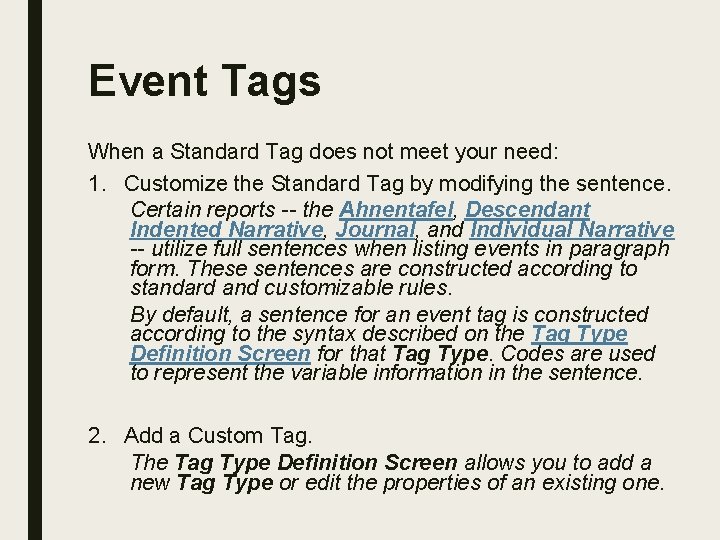 Event Tags When a Standard Tag does not meet your need: 1. Customize the