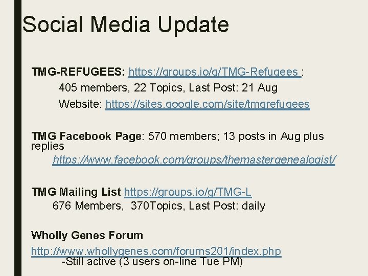 Social Media Update TMG-REFUGEES: https: //groups. io/g/TMG-Refugees : 405 members, 22 Topics, Last Post: