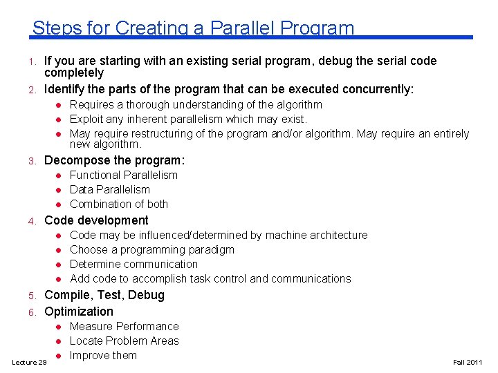 Steps for Creating a Parallel Program 1. 2. If you are starting with an