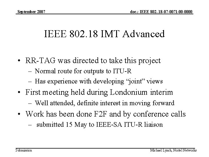 September 2007 doc. : IEEE 802. 18 -07 -0071 -00 -0000 IEEE 802. 18