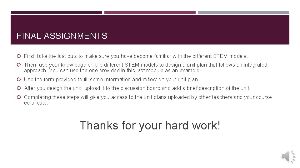 FINAL ASSIGNMENTS First, take the last quiz to make sure you have become familiar