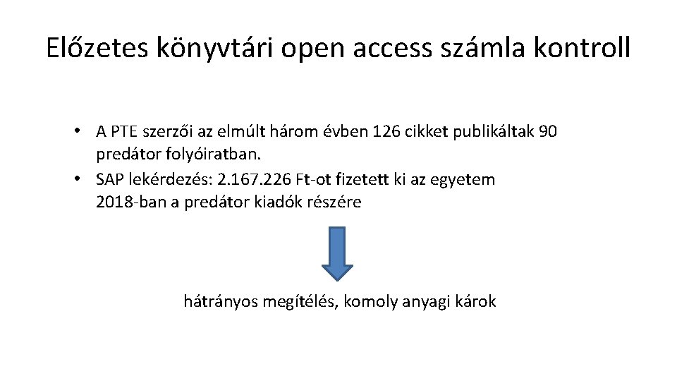 Előzetes könyvtári open access számla kontroll • A PTE szerzői az elmúlt három évben