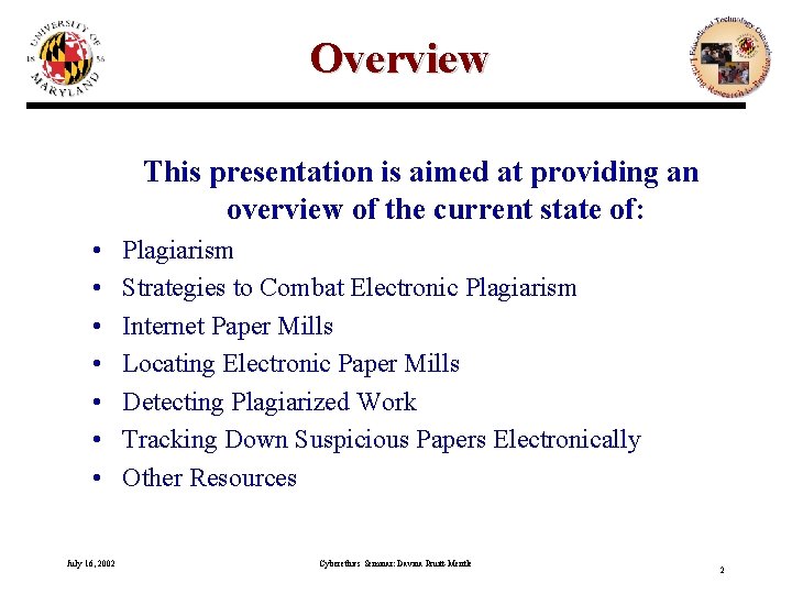 Overview This presentation is aimed at providing an overview of the current state of: