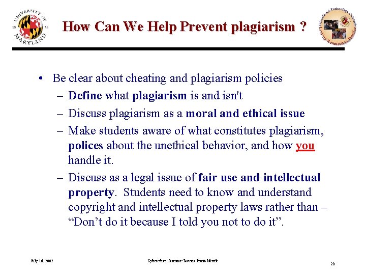 How Can We Help Prevent plagiarism ? • Be clear about cheating and plagiarism