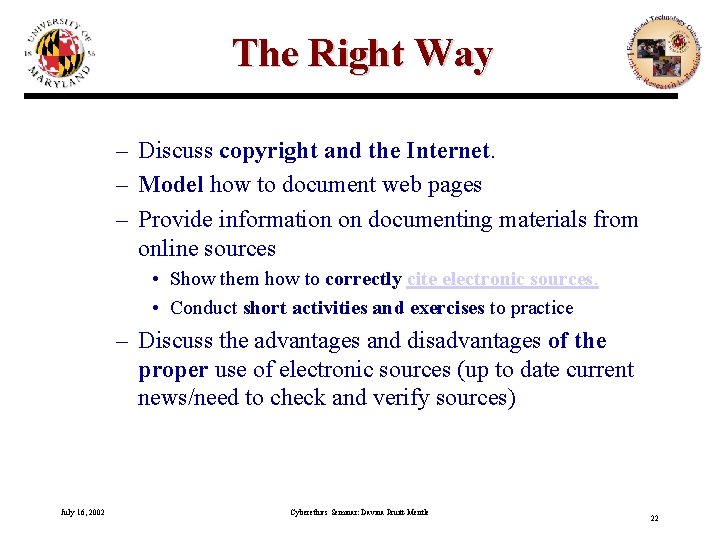 The Right Way – Discuss copyright and the Internet. – Model how to document