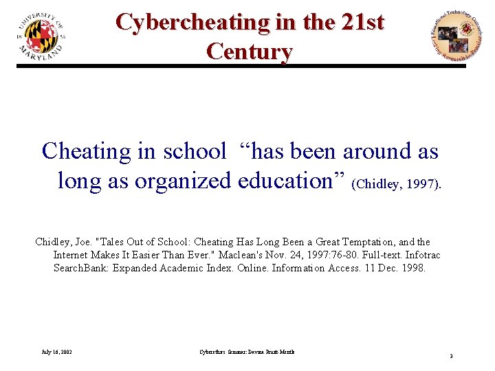 Cybercheating in the 21 st Century Cheating in school “has been around as long