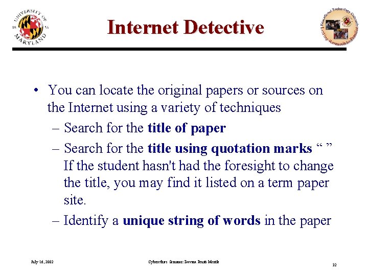Internet Detective • You can locate the original papers or sources on the Internet