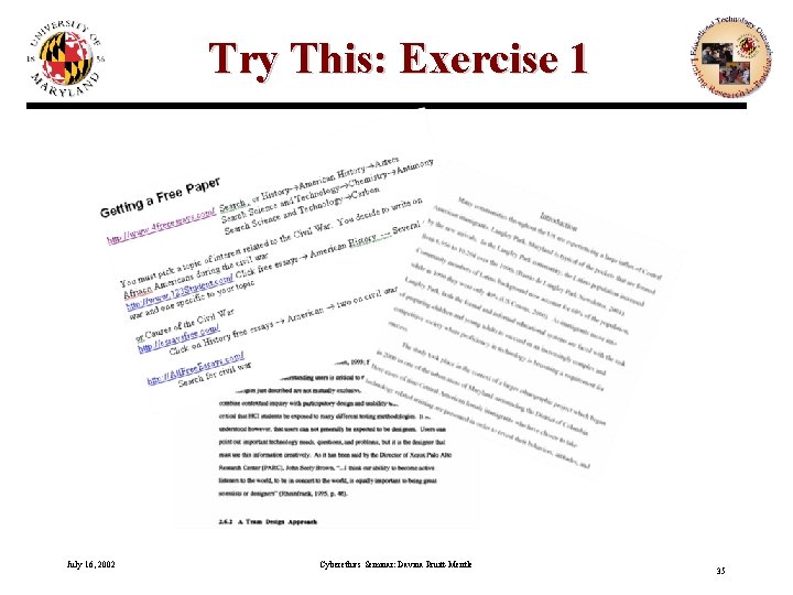 Try This: Exercise 1 July 16, 2002 Cyberethics Seminar: Davina Pruitt-Mentle 35 