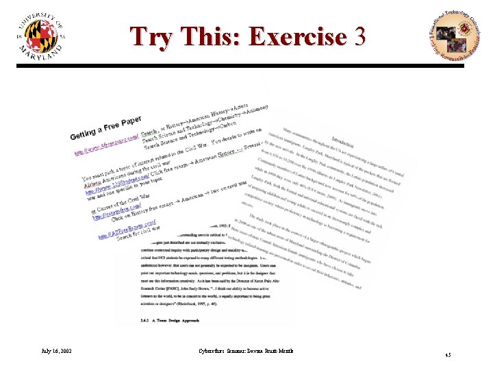 Try This: Exercise 3 July 16, 2002 Cyberethics Seminar: Davina Pruitt-Mentle 45 