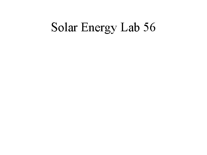 Solar Energy Lab 56 