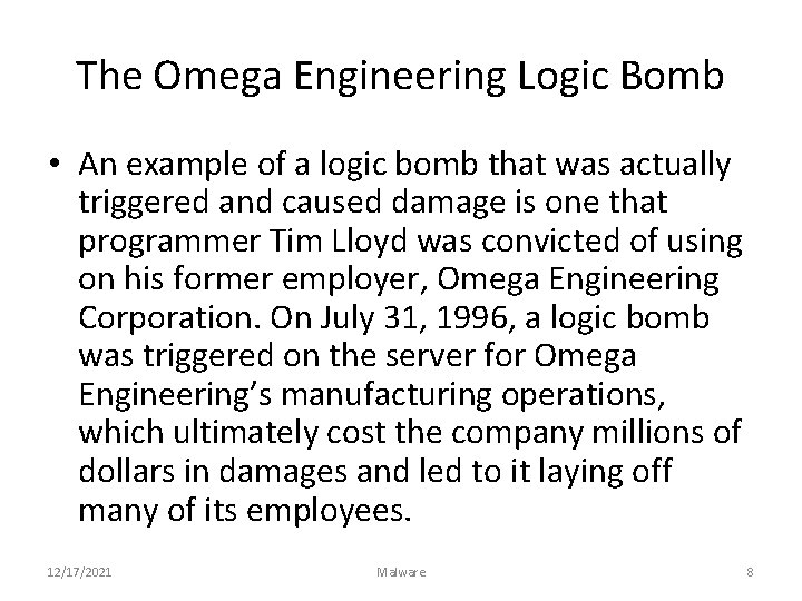 The Omega Engineering Logic Bomb • An example of a logic bomb that was