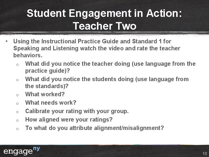 Student Engagement in Action: Teacher Two • Using the Instructional Practice Guide and Standard