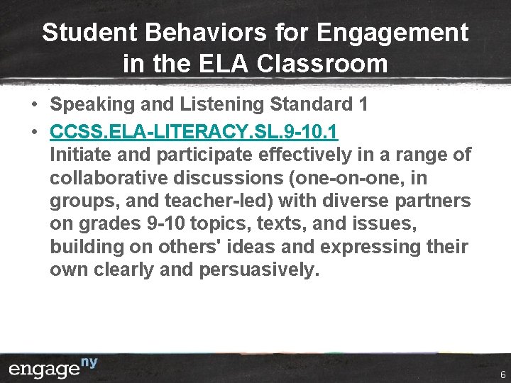 Student Behaviors for Engagement in the ELA Classroom • Speaking and Listening Standard 1