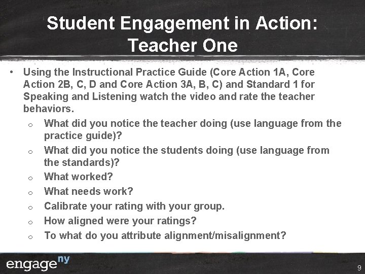 Student Engagement in Action: Teacher One • Using the Instructional Practice Guide (Core Action