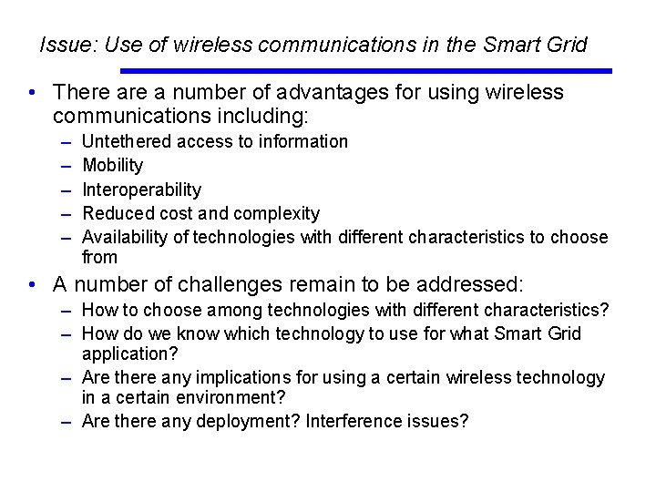 Issue: Use of wireless communications in the Smart Grid • There a number of