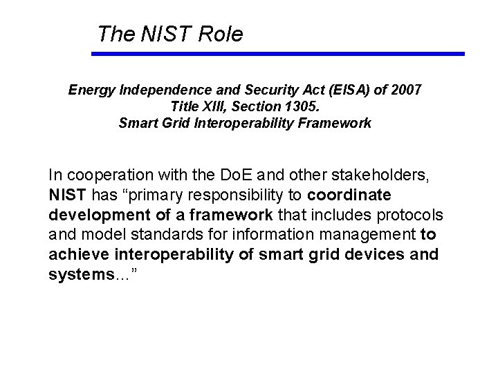 The NIST Role Energy Independence and Security Act (EISA) of 2007 Title XIII, Section