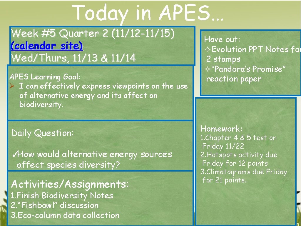 Today in APES… Week #5 Quarter 2 (11/12 -11/15) (calendar site) Wed/Thurs, 11/13 &