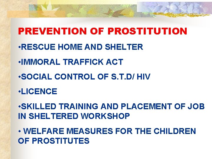PREVENTION OF PROSTITUTION • RESCUE HOME AND SHELTER • IMMORAL TRAFFICK ACT • SOCIAL