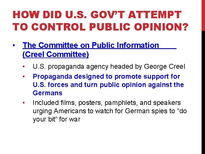 HOW DID U. S. GOV’T ATTEMPT TO CONTROL PUBLIC OPINION? • The Committee on