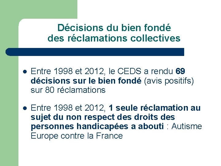 Décisions du bien fondé des réclamations collectives l Entre 1998 et 2012, le CEDS
