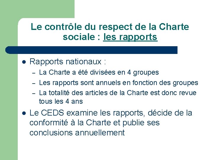 Le contrôle du respect de la Charte sociale : les rapports l Rapports nationaux