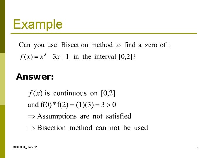 Example Answer: CISE 301_Topic 2 32 