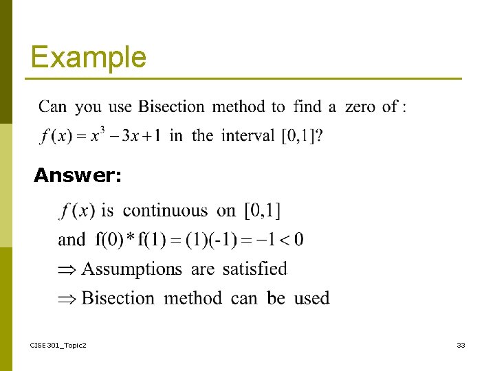 Example Answer: CISE 301_Topic 2 33 