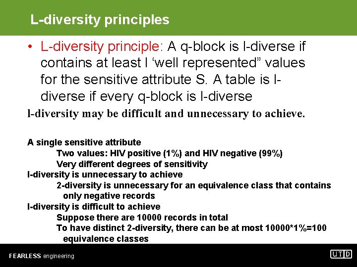 L-diversity principles • L-diversity principle: A q-block is l-diverse if contains at least l