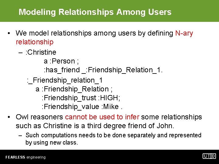 Modeling Relationships Among Users • We model relationships among users by defining N-ary relationship