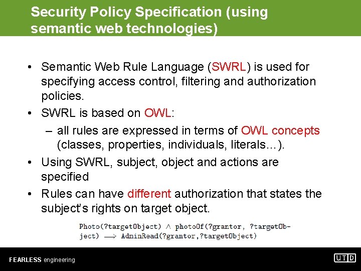 Security Policy Specification (using semantic web technologies) • Semantic Web Rule Language (SWRL) is