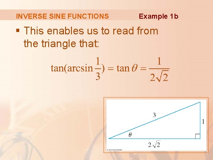 INVERSE SINE FUNCTIONS Example 1 b § This enables us to read from the