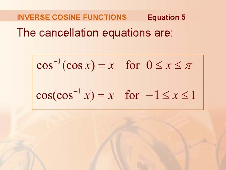 INVERSE COSINE FUNCTIONS Equation 5 The cancellation equations are: 