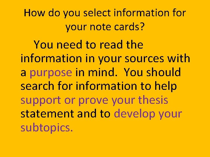How do you select information for your note cards? You need to read the