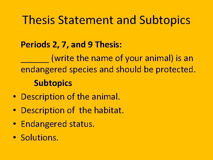 Thesis Statement and Subtopics • • Periods 2, 7, and 9 Thesis: ______ (write