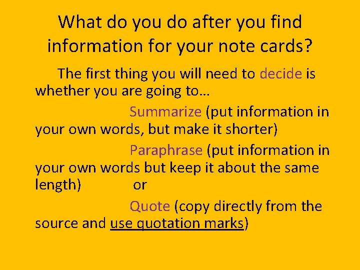 What do you do after you find information for your note cards? The first