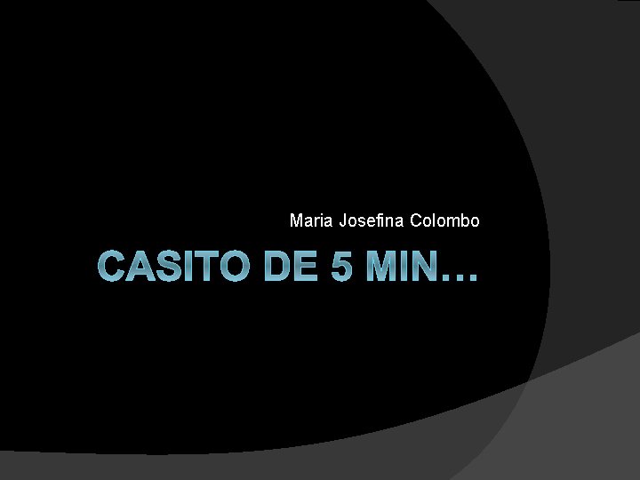 Maria Josefina Colombo CASITO DE 5 MIN… 