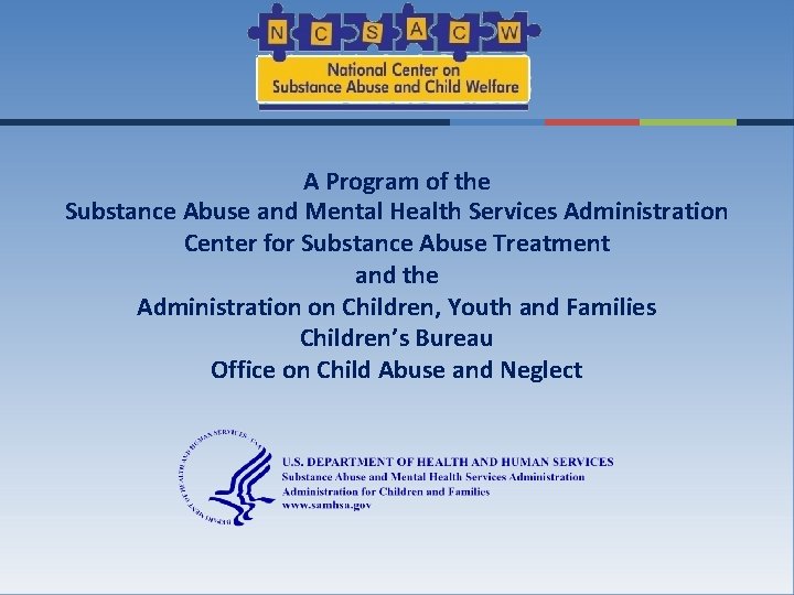 A Program of the Substance Abuse and Mental Health Services Administration Center for Substance