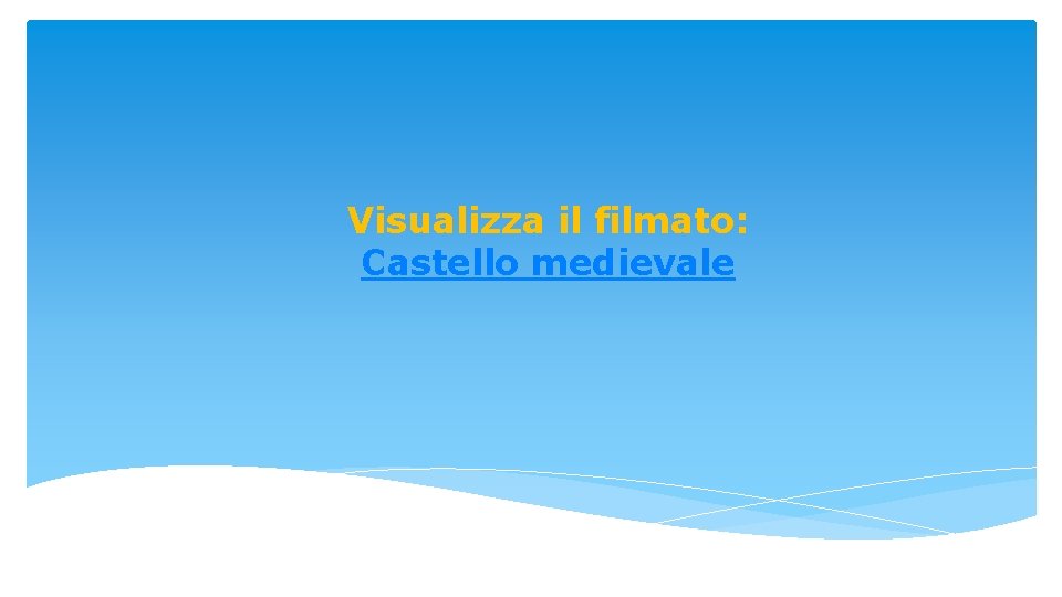 Visualizza il filmato: Castello medievale 