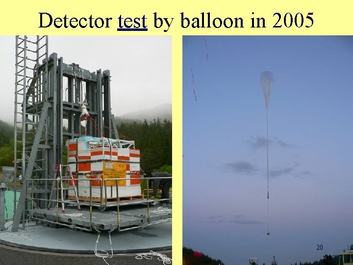 Detector test by balloon in 2005 20 