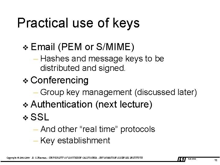 Practical use of keys v Email (PEM or S/MIME) – Hashes and message keys