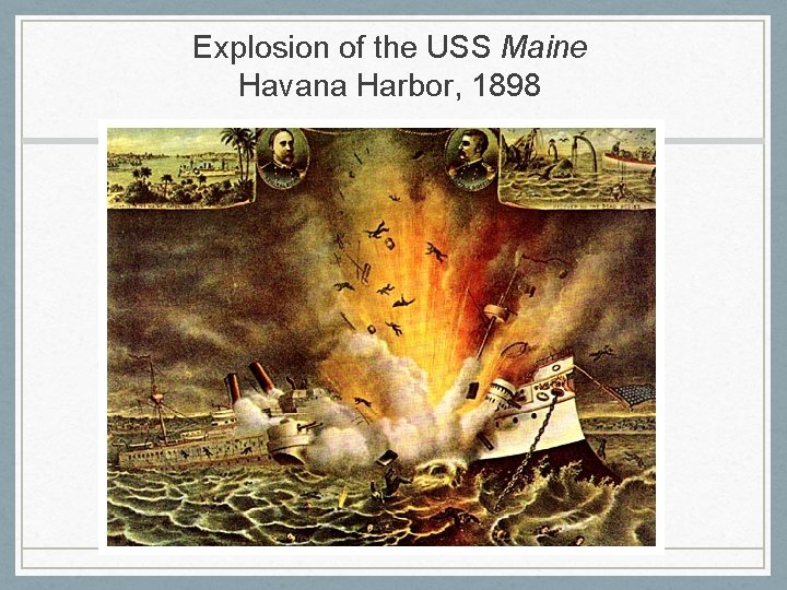 Explosion of the USS Maine Havana Harbor, 1898 
