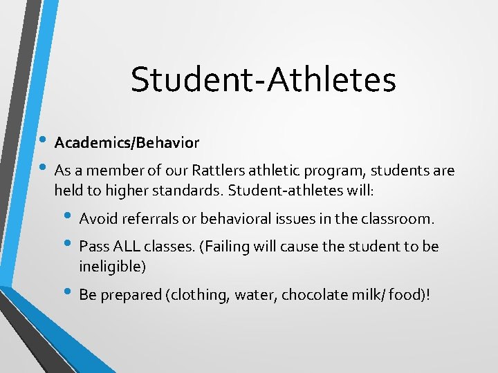 Student-Athletes • Academics/Behavior • As a member of our Rattlers athletic program, students are