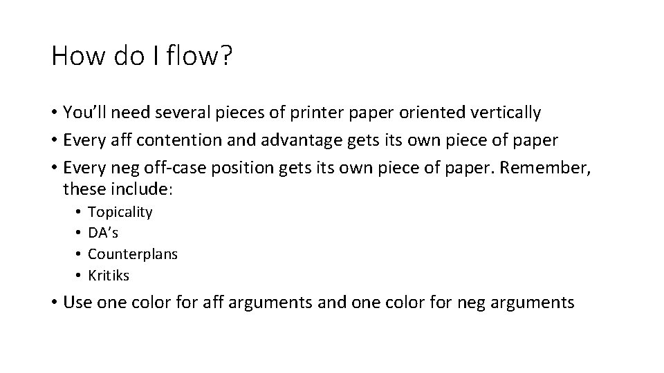 How do I flow? • You’ll need several pieces of printer paper oriented vertically