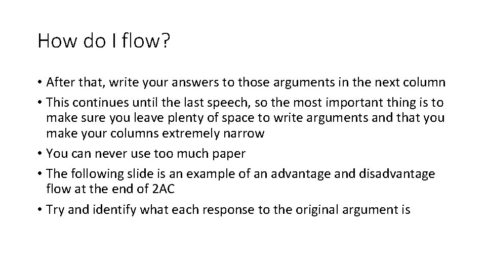 How do I flow? • After that, write your answers to those arguments in