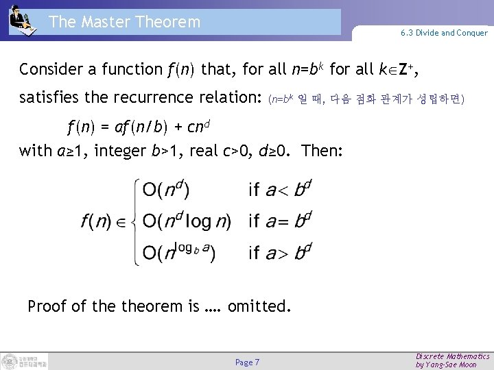 The Master Theorem 6. 3 Divide and Conquer Consider a function f(n) that, for