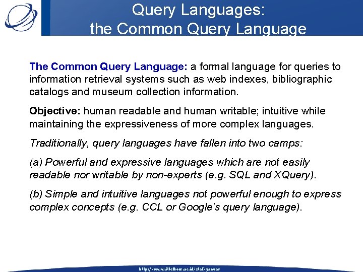 Query Languages: the Common Query Language The Common Query Language: a formal language for