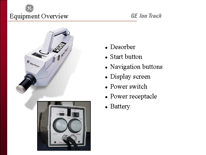 Equipment Overview l l l l Desorber Start button Navigation buttons Display screen Power