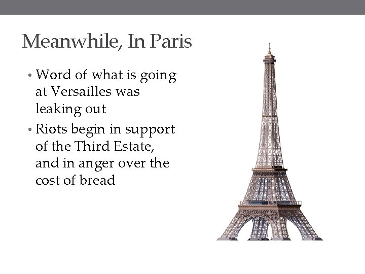 Meanwhile, In Paris • Word of what is going at Versailles was leaking out
