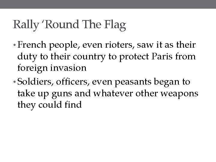 Rally ‘Round The Flag • French people, even rioters, saw it as their duty