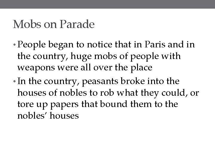 Mobs on Parade • People began to notice that in Paris and in the